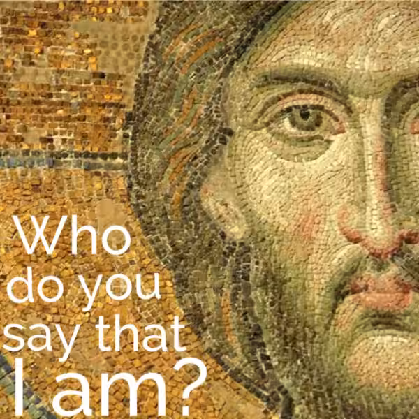 and_who_do_you_say_that_i_am