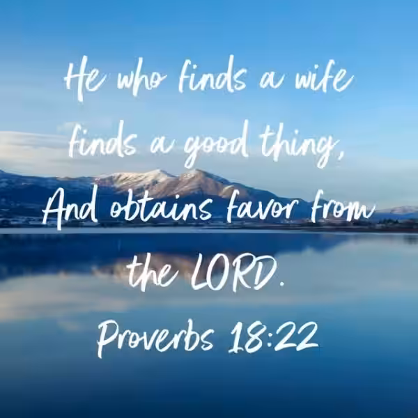 The Divine Blueprint: Unveiling the Bible Verse When a Man Finds a Wife