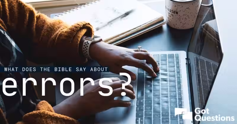 Navigating the Sacred Texts: Understanding Apparent Biblical Errors and Their Impact on Faith