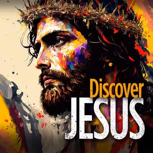 Discover Jesus: A Journey of Faith and Meaning in Religion