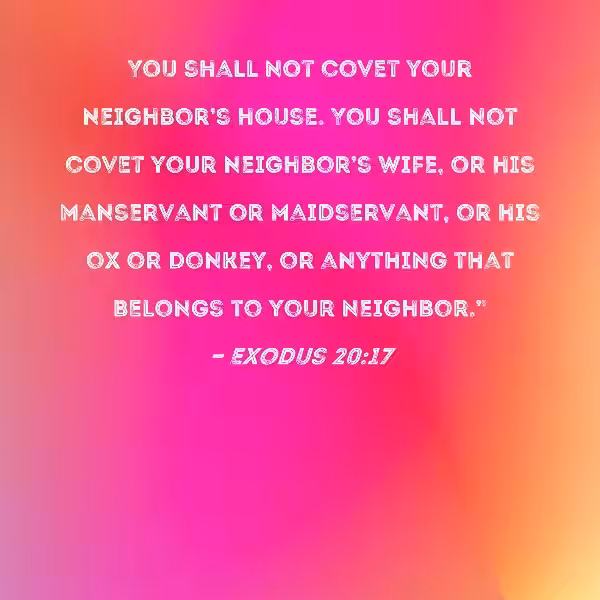 thou_shall_not_covet_thy_neighbor's_house